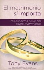 El Matrimonio sí Importa - Edición Bolsillo - Tapa Blanda -  Tony Evans