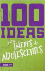 Alternative view of 100 Ideas para Lideres de Adolescentes Tapa Blanda