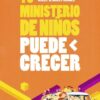 Tu Ministerio de Niños Puede Crecer - Luis López - Imagen 2