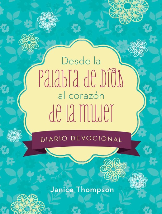 Desde la Palabra de Dios al Corazón de la Mujer - Diario Devocional - Encuadernación en Espiral - Janice Thompson - Imagen 2