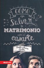 Alternative view of Cómo Salvar tu Matrimonio Antes de Casarte - Tapa Blanda - Paolo Lacota