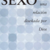 Sexo, una Relación Diseñado por Dios - Edición Bolsillo - Tapa Blanda -  Tony Evans