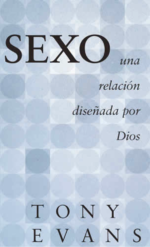 Sexo, una Relación Diseñado por Dios - Edición Bolsillo - Tapa Blanda -  Tony Evans