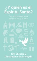 ¿Y Quién es el Espíritu Santo? -  Edición Bolsillo - Tapa Blanda –   Tim Chester