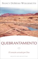Quebrantamiento: Nueva Edición -  Tapa Blanda –  Nancy DeMoss Wolgemuth