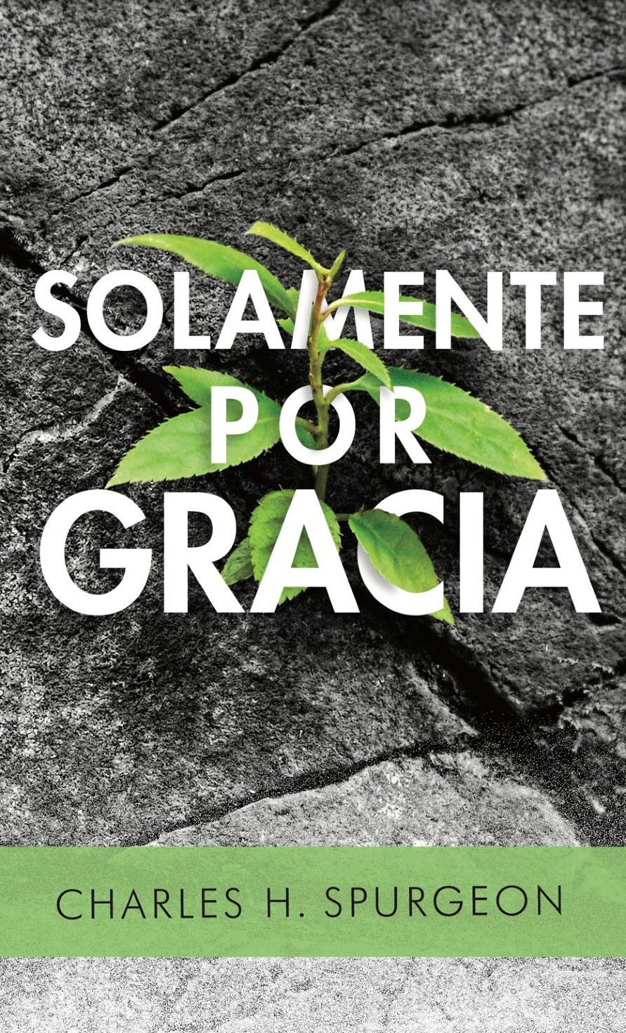 Solamente por Gracia - Edición Bolsillo - Tapa Blanda – Charles Spurgeon