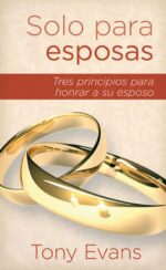 Solo para Esposas - Edición Bolsillo - Tapa Blanda –  Tony Evans