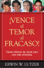 Vence el Temor al Fracaso! - Edición Bolsillo - Tapa Blanda –   Erwin W. Lutzer
