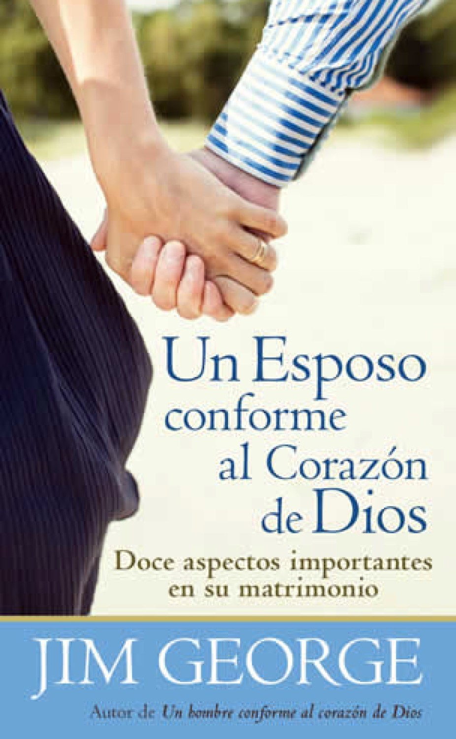 Un Esposo Conforme al Corazón de Dios - Edición Bolsillo - Tapa Blanda – Jim George