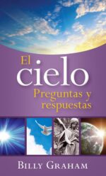 El Cielo: Preguntas y Respuestas - Edición Bolsillo Tapa Blanda –  Billy Graham
