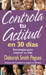 Controla tu Actitud en 30 Días - Edición Bolsillo - Deborah Smith Pegues