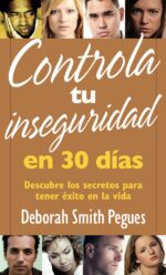 Controla tu Inseguridad en 30 Días - Edición Bolsillo - Tapa Blanda –  Deborah Pegues