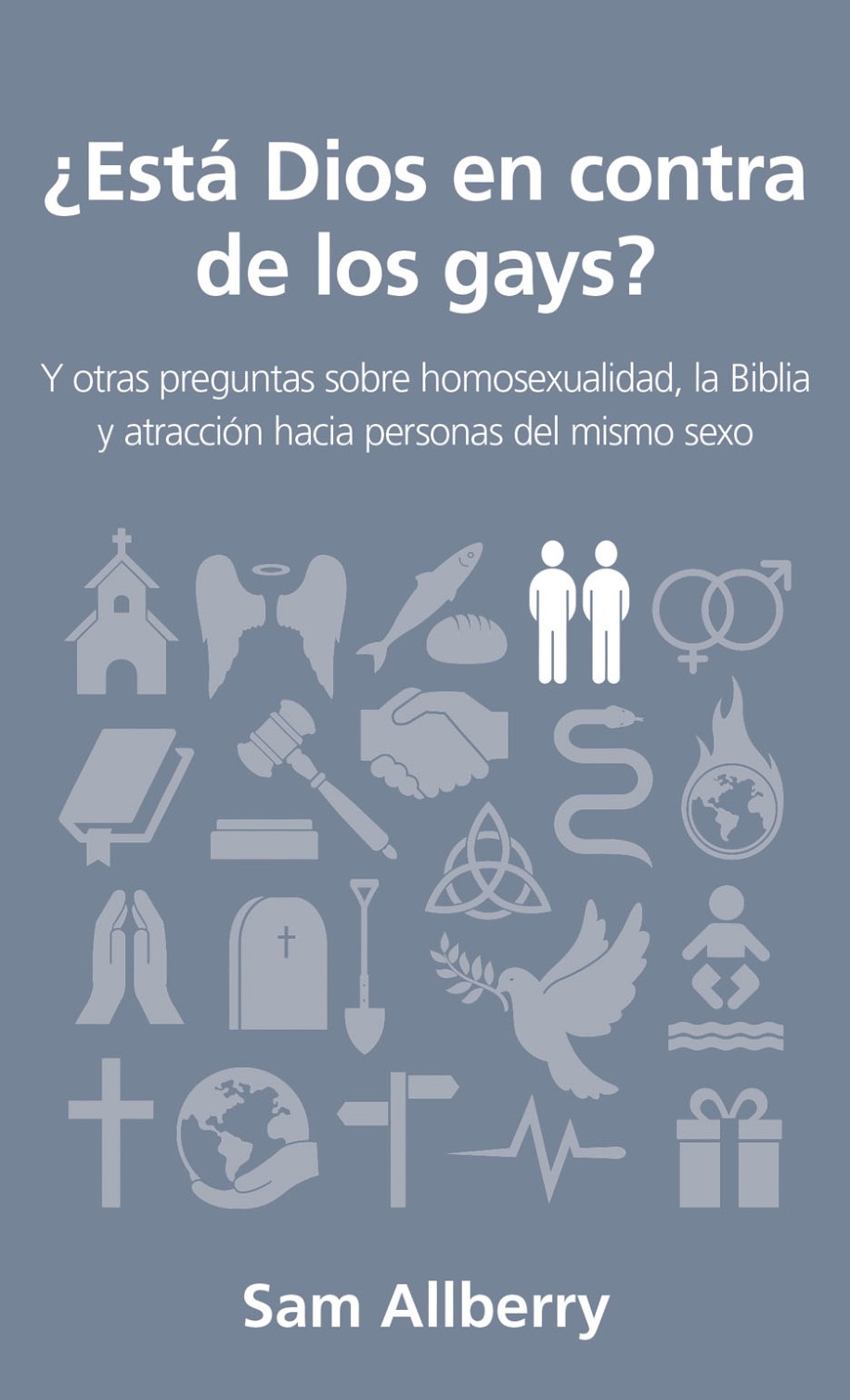 ¿Está Dios en Contra de los Gays? - Edición Bolsillo -Tapa Blanda – Sam Allberry