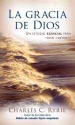 La Gracia de Dios -  Edición Bolsillo - Tapa Blanda – Charles C. Ryrie