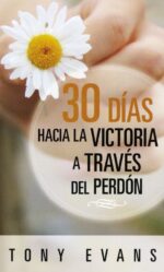 30 Días Hacia la Victoria a Través del Perdón Edición Bolsillo - Tapa Blanda - Tony Evans