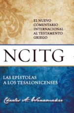 Las Epístolas a los Tesalonicenses  - Tapa Dura – Charles Wanamaker