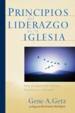 Principios del Liderazgo de la Iglesia - Tapa Blanda - Gene A. Getz