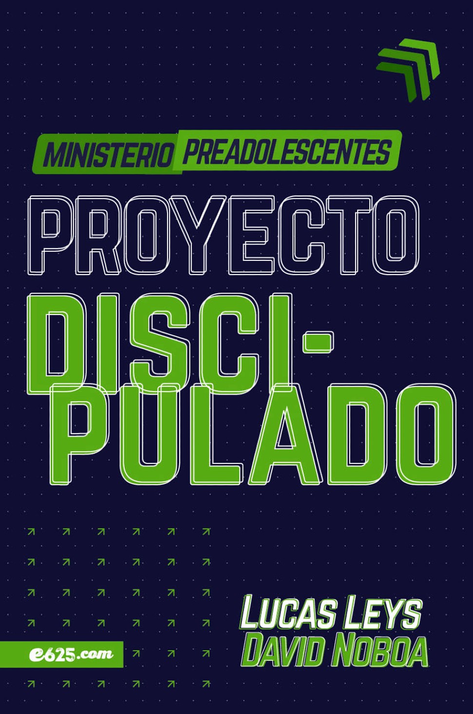 Proyecto Discipulado Preadolescentes - Tapa Blanda – Lucas Leys