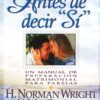 Antes de Decir 'Si' - Tapa Blanda – Norman Wright - Imagen 2