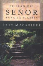 Alternative view of El Plan Del Señor Para La Iglesia - Tapa Blanda -  John MacArthur