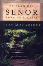 El Plan Del Señor Para La Iglesia - Tapa Blanda - John MacArthur