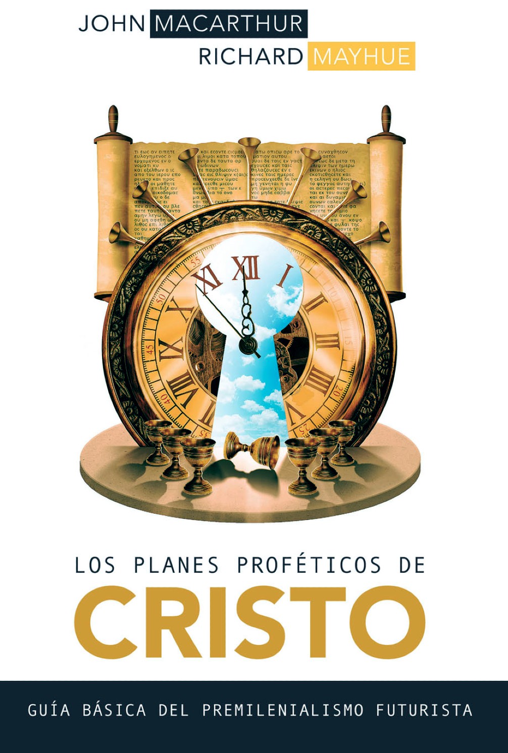 Los Planes Proféticos de Cristo - Tapa Blanda – John MacArthur