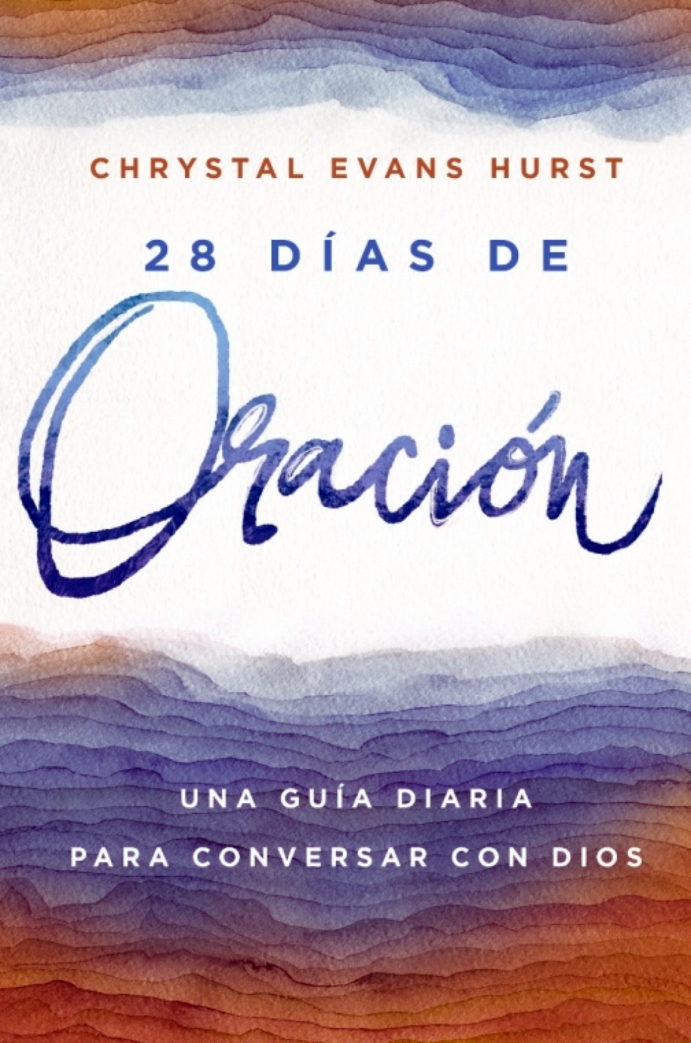 28 Días de Oración - Tapa Blanda – Chrystal Evan Hurst