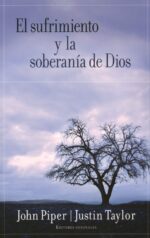El Sufrimiento y la Soberanía de Dios - Tapa Blanda - John Piper