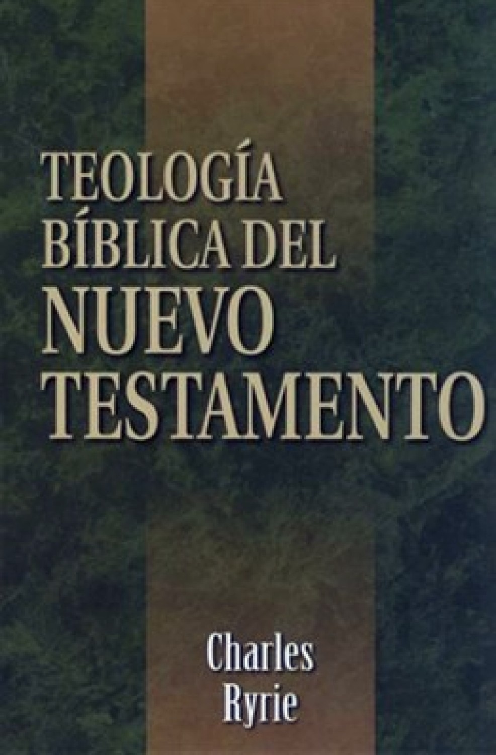 Teología Bíblica del Nuevo Testamento - Tapa Blanda – Charles C. Ryrie