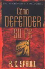 Alternative view of Cómo Defender Su Fe - Tapa Blanda - R.C. Sproul