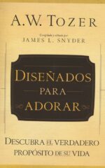 Alternative view of Diseñados para Adorar - Tapa Blanda - A.W. Tozer