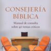 Consejería Bíblica Tomo 1: Manual de consulta 40 Temas Críticos - Tapa Blanda - Tim Clinton - Imagen 2
