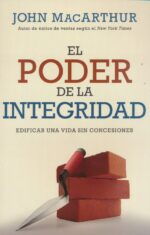 Alternative view of El Poder de la Integridad - Tapa Blanda -  John MacArthur