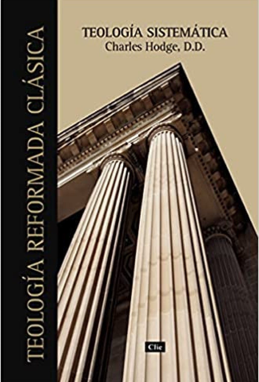 Teología Sistemática de Charles Hodge - Tapa Blanda – Charles Hodge