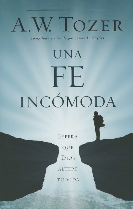 Una Fe Incómoda - Tapa Blanda - A. W. Tozer - Imagen 2