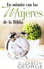 Alternative view of Un Minuto con las Mujeres de la Biblia -  Tapa Blanda - Elizabeth George