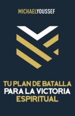Tu Plan de Batalla para la Victoria Espiritual - Tapa Blanda – Michael Youssef