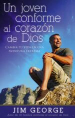 Un Joven Conforme al Corazón de Dios - Tapa Blanda – Jim George