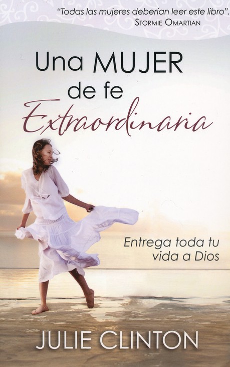 Una Mujer de Fe Extraordinaria - Tapa Blanda – Julie Clinton - Imagen 2