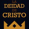 La Deidad de Cristo - Tapa Blanda - John MacArthur - Imagen 2
