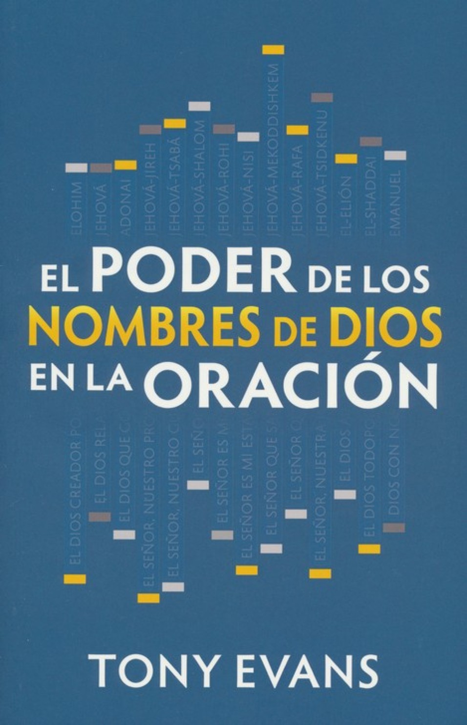 El Poder de los Nombres de Dios en la Oración - Tapa Blanda – Tony Evans