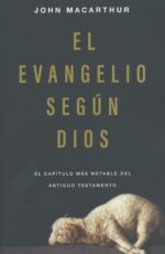 Alternative view of El Evangelio Según Dios - Tapa Blanda - John MacArthur