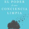 El Poder de una Conciencia Limpia -  Tapa Blanda –  Erwin Lutzer