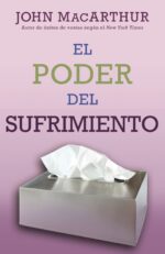 El Poder del Sufrimiento - Tapa Blanda – John MacArthur