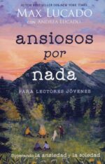 Ansiosos por Nada - Tapa Blanda - Max Lucado