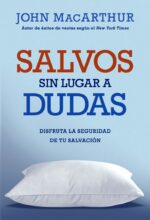 Salvos sin Lugar a Dudas -  Tapa Blanda – John MacArthur