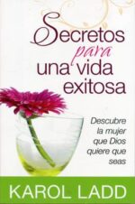 Secretos para una Vida Exitosa - Tapa Blanda -  Karol Ladd