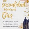 La Sexualidad Definida por Dios - Tapa Blanda –  Kristen Clark