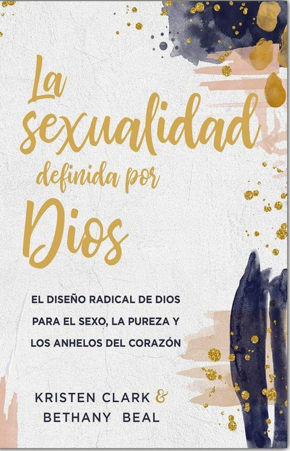 La Sexualidad Definida por Dios - Tapa Blanda – Kristen Clark