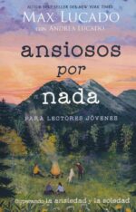 Alternative view of Ansiosos por Nada - Tapa Blanda - Max Lucado